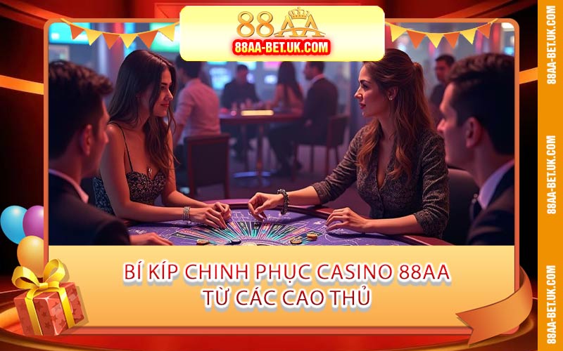 Hướng Dẫn Tham Gia Casino 88AA Để Nhận Tài Lộc Rực Rỡ