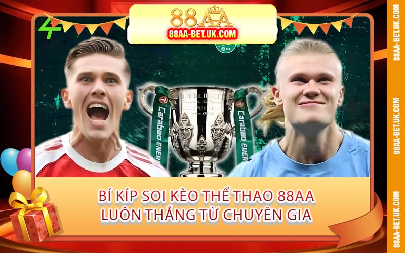 Bí Kíp Soi Kèo Thể Thao 88AA Luôn Thắng Từ Chuyên Gia